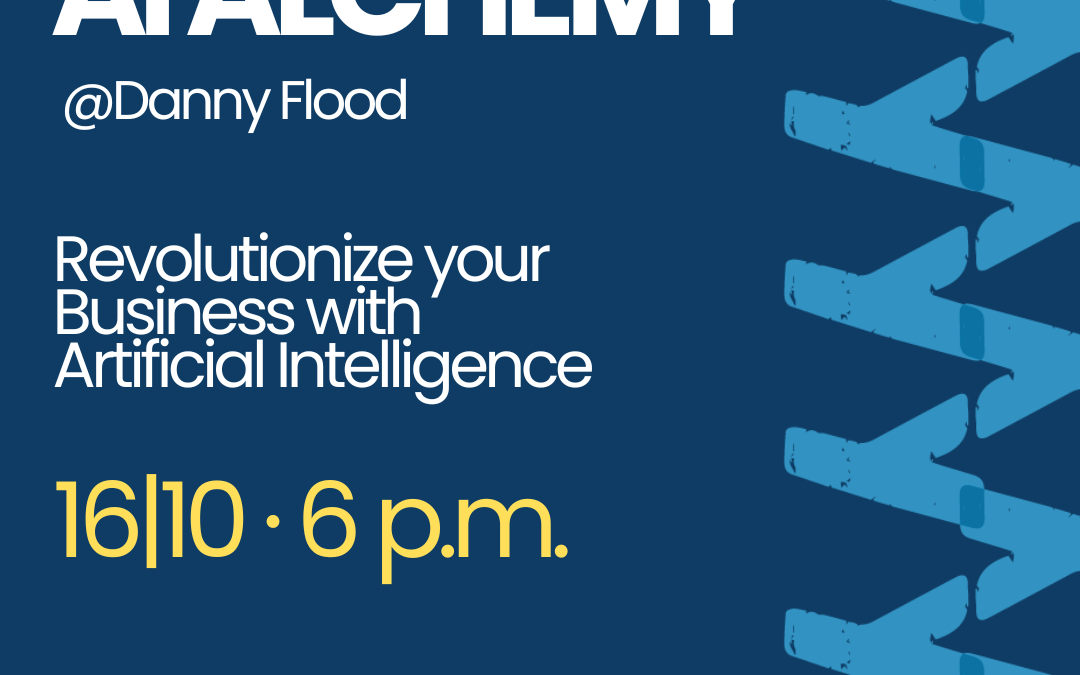 AI Alchemy Workshop: Future-Proof your Business with Artificial Intelligence by Danny Flood